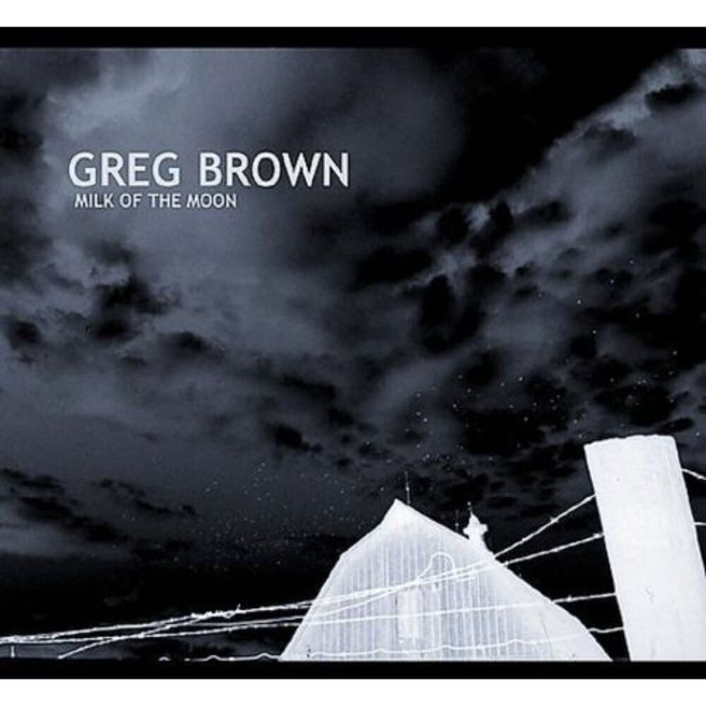 Greg Brown - Milk on the Moon  CD